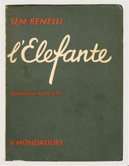 L' elefante. Commedia in tre atti - Sem Benelli - copertina