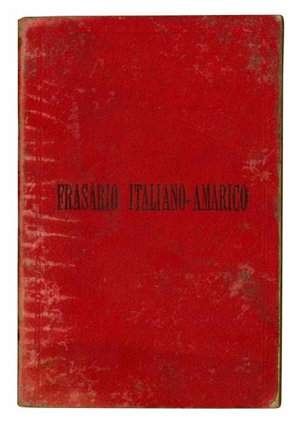 Raccolta delle frasi più usuali tradotte dall'italiano in amarico dal maggiore F. Piano con l'aggiunta di un piccolo dizionario - Federico Piano - copertina