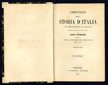 Compendio della storia d'Italia dai primi tempi sino all'anno 1850. Nuovamente scritto per uso delle scuole da Luigi Sforzosi e continuato sino alla proclamazione del Regno d'Italia. Volume unico. Terza edizione - Luigi Sforzosi - copertina