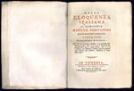 Della eloquenza italiana di Monsignor Giusto Fontanini arcivescovo d'Ancira. Libri tre novellamente ristampati
