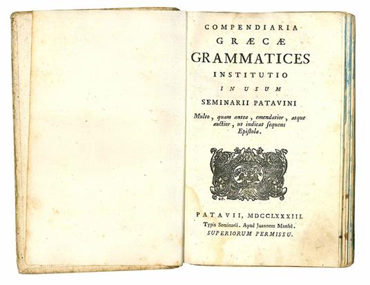 Compendiaria Graecae grammatices institutio in usum Seminarii Patavini multo, quam antea, emendatior atque auctior, ut indicat sequens Epistola - Jacopo Facciolati - copertina