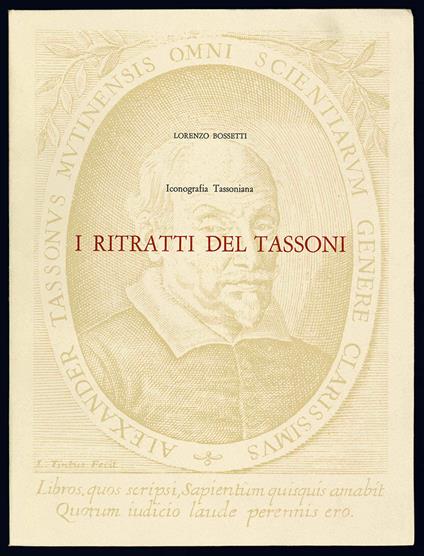 Iconografia Tassoniana. La fortuna grafica della "Secchia rapita" - I ritratti del Tassoni - Pietro Puliatti - copertina