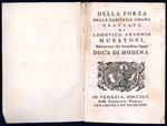 Della forza della fantasia umana trattato di Ludovico Antonio Muratori, Bibliotecario del Serenissimo Signor Duca di Modena