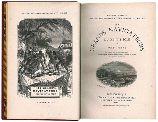 Les grands navigateurs du XVIII° siècle par Jules Verne 51 dessins par P. Philippoteaux. 66 fac-simile (d'après le documents anciens) et cartes par Matthis et Morieu - Jules Verne - copertina