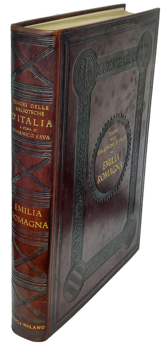 Tesori delle biblioteche d'Italia. Emilia e Romagna. I - Storia delle Biblioteche. II - Storia del libro manoscritto. III - Storia della stampa. IV - La legatura - Domenico Fava - copertina