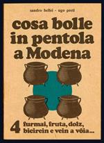 Cosa bolle in pentola a Modena - 4 furmai, fruta, dolz, bicirein e vein a vôia..