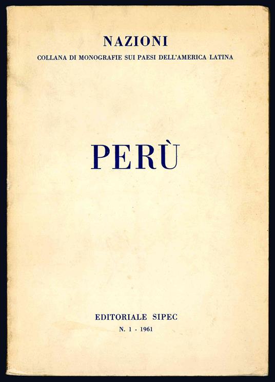 Perù. Nazioni. Collana di monografie sui paesi dell'America Latina - copertina