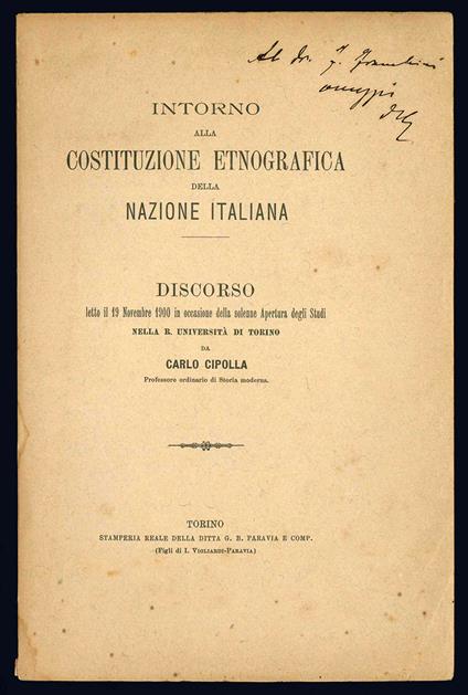 Intorno alla costituzione etnografica della nazione italiana. Discorso letto il 19 novembre 1900 in occasione della solenne Apertura degli Studi nella R. Università di Torino - Carlo Cipolla - copertina