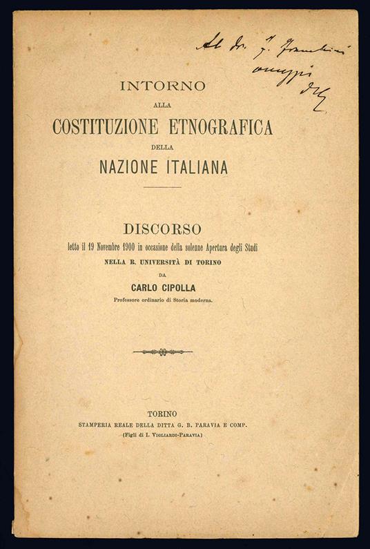 Intorno alla costituzione etnografica della nazione italiana. Discorso letto il 19 novembre 1900 in occasione della solenne Apertura degli Studi nella R. Università di Torino - Carlo Cipolla - copertina