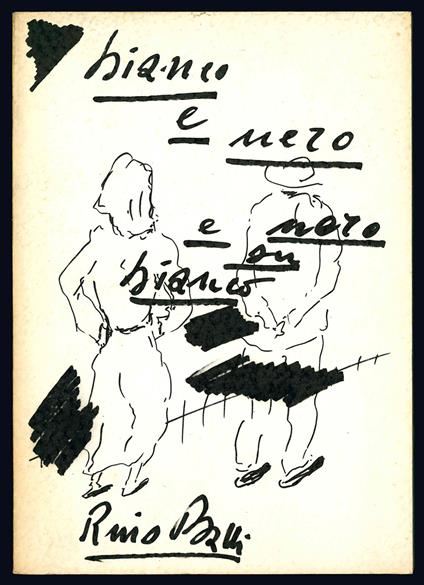 Bianco e nero e nero su bianco - Rino Balli - copertina