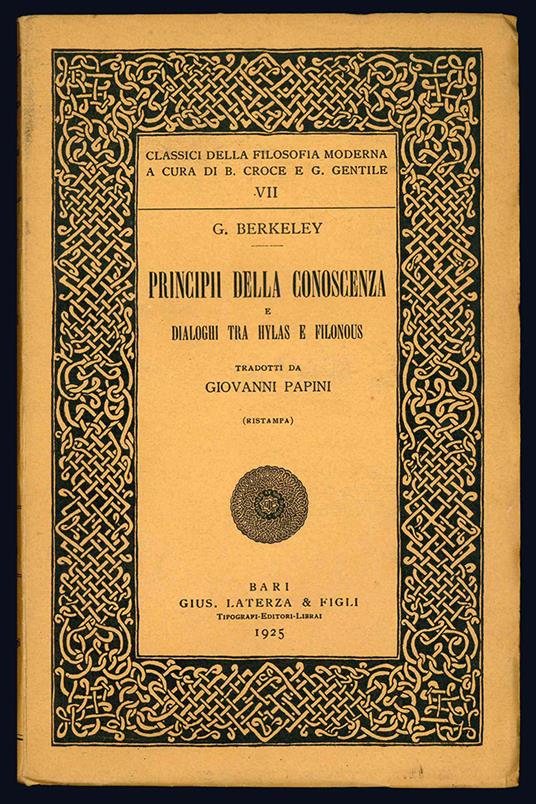Principii della conoscenza e tre dialoghi tra Hylas e Filonous. Tradotti da Giovanni Papini. (Ristampa) - George Berkeley - copertina