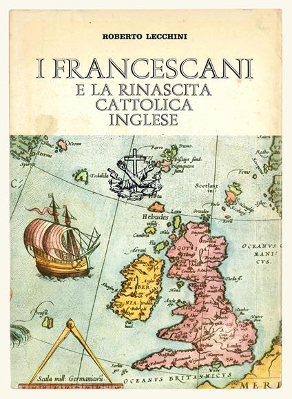 I francescani e la rinascita cattolica inglese - Roberto Lecchini - copertina