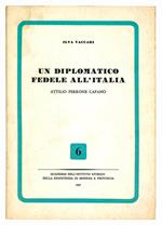 Un diplomatico fedele all'Italia: Attilio Perrone Capano