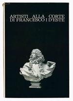 Artisti alla corte di Francesco I d'Este
