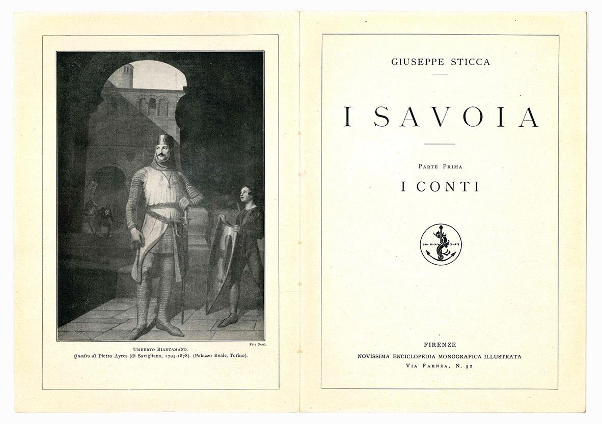 I Savoia. Parte Prima-Terza (I conti - I duchi - I re)