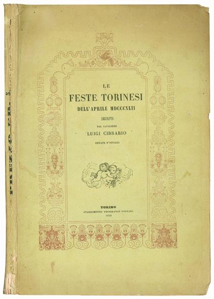 Le feste torinesi dell'aprile MDCCCXLII descritte dal cavaliere Luigi Cibrario - Luigi Cibrario - copertina