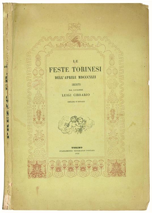 Le feste torinesi dell'aprile MDCCCXLII descritte dal cavaliere Luigi Cibrario - Luigi Cibrario - copertina