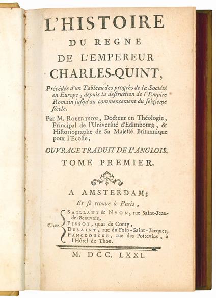 L' Histoire du regne de l'empereur Charles-quint, Précédée d'un Tableau des progrès de la Société en Europe, depuis la destruction de l'Empire Romain jusqu'au commencement du seizieme siecle. Par M. Robertson, ... ouvrage traduit de l'anglois. Tome p - William Robertson - copertina