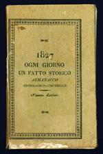 Ogni giorno un fatto storico almanacco cronologico-universale. Per l'anno 1827. Numero settimo