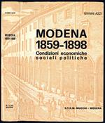 Modena 1859-1898. Condizioni economiche, sociali, politiche. Il movimento clericale dopo l'unificazione. Le origini del Socialismo modenese
