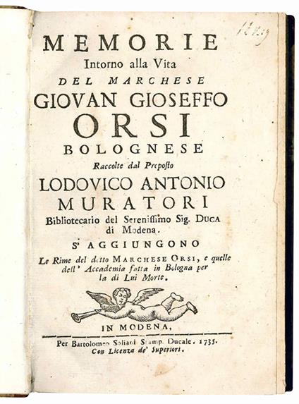 Memorie intorno alla vita del marchese Giovan Gioseffo Orsi bolognese raccolte dal proposto Lodovico Antonio Muratori... S'aggiungono le Rime del detto marchese Orsi, e quelle dell'Accademia fatta in Bologna per la di lui morte - Ludovico Antonio Muratori - copertina