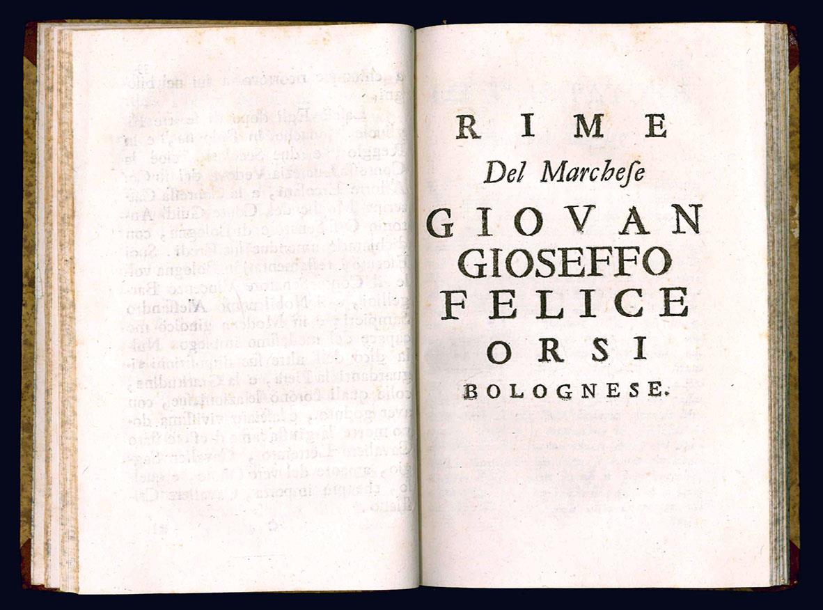 Memorie intorno alla vita del marchese Giovan Gioseffo Orsi bolognese raccolte dal proposto Lodovico Antonio Muratori... S'aggiungono le Rime del detto marchese Orsi, e quelle dell'Accademia fatta in Bologna per la di lui morte