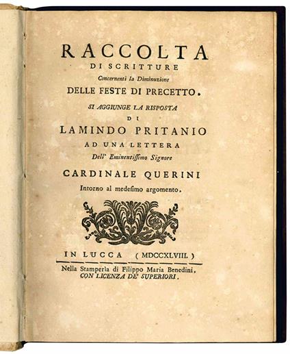 Raccolta di scritture concernenti la diminuzione delle feste di precetto. Si aggiunge la risposta di Lamindo Pritanio ad una lettera dell'eminentissimo signore Cardinale Querini intorno al medesimo argomento - L. A. Muratori - copertina