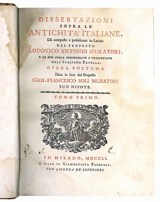 Dissertazioni sopra le antichità italiane, già composte e pubblicate in latino dal proposto Lodovico Antonio Muratori, e da esso poscia compendiate e trasportate nell'italiana favella. Opera postuma data in luce dal proposto Gian-Francesco Soli Murat - Ludovico Antonio Muratori - copertina