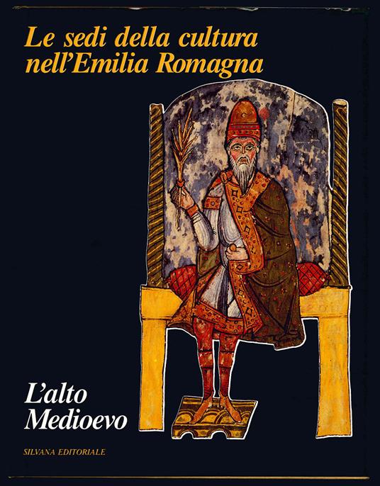 Le sedi della cultura nell'Emilia Romagna. L'Alto Medioevo - copertina