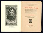 Scelta di poesie e prose edite ed inedite di Carlo Maria Maggi nel secondo centenario dalla sua morte. Con introduzione, commemorazione, note ed una nuova tavola genealogica della famiglia Maggi di Antonio Cipollini. Con 8 tavole in fotolitografia ra