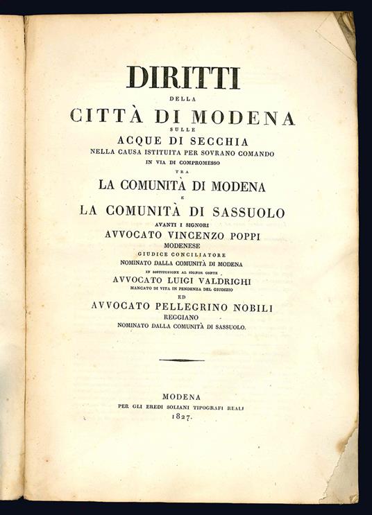 Diritti della città di Modena sulle acque di Secchia nella causa istituita per sovrano comando in via di compromesso tra la comunità di Modena e la comunità di Sassuolo avanti i signori Avvocato Vincenzo Poppi modenese giudice conciliatore nominato d - Luigi Muzzarelli - copertina
