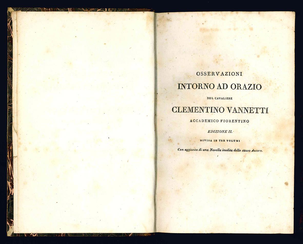 Osservazioni intorno ad Orazio...Edizione II divisa in tre volumi con aggiunta di una Novella inedita dello stesso autore. Tomo Primo (-Terzo)