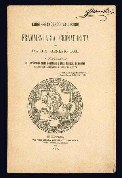 Frammentaria cronachetta di Don. Gio. Genesio Tosi a corollario del Dizionario delle contrade e spazi pubblici di Modena delle sue appendici e dell'aggiunta - Genesio Tosi - copertina