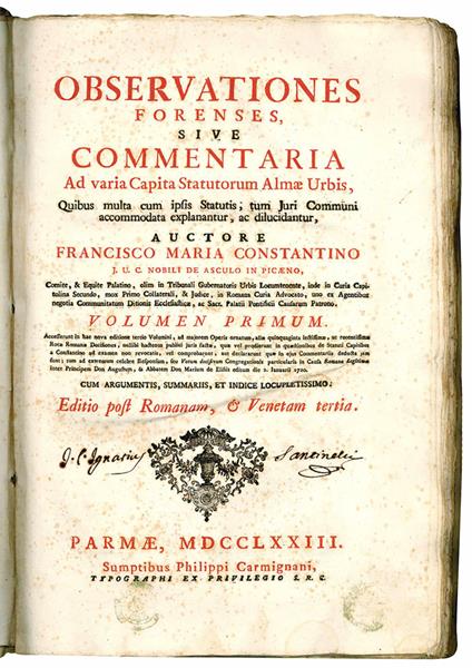 Observationes forenses, sive, Commentaria ad varia capita statutorum almae urbis, quibus multa cum ipsis statutis, tum juri communi accommodata explanantur ac dilucidantur, auctore Francisco Maria Constantino ... Volumen primus [-secundus]. Accesseru - Francesco Maria Costantini - copertina