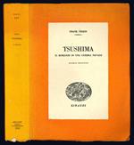 Tsushima. Il romanzo di una guerra navale. Traduzione dal tedesco dell'ammiraglio di squadra Wladimiro Pini compiuta sotto gli auspici dell'Ufficio Storico della R. Marina. IV edizione