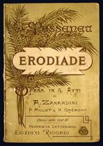Erodiade. Opera-ballo in quattro atti. (Versione ritmica dal francese di A. Zanardini). Musica di G. Massenet