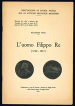 L' uomo Filippo Re (1763-1817)