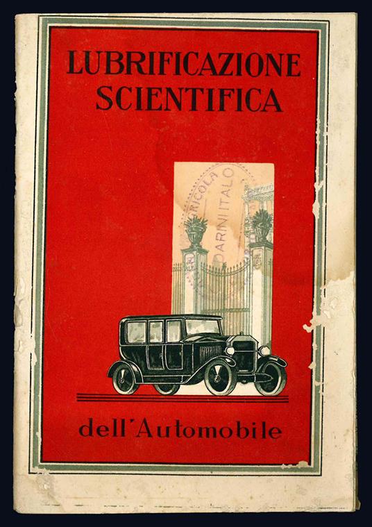 Lubrificazione scientifica dell'automobile. Gargoyle Mobiloil - Lubrificatori Per Automobili - copertina