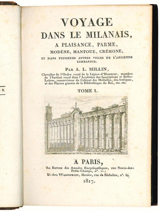 Voyage dans le Milanais, a Plaisance, Parme, Modène, Mantoue, Crèmone, et dans plusieurs autres villes de l'ancienne Lombardie. Par A. L. Millin […] Tome I [-II] - Aubin-Louis Millin - copertina