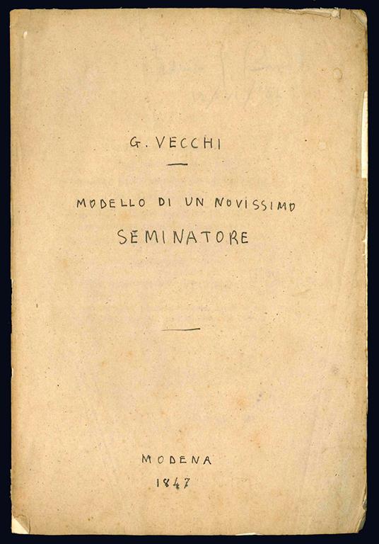 Succinta spiegazione delle parti componenti un modello di un novissimo seminatore pel grano qualunque e di un nuovo doppio aratro per preparare la porca alla semente con indicazione dei relativi vantaggi. Memoria di Giuseppe Vecchj - copertina