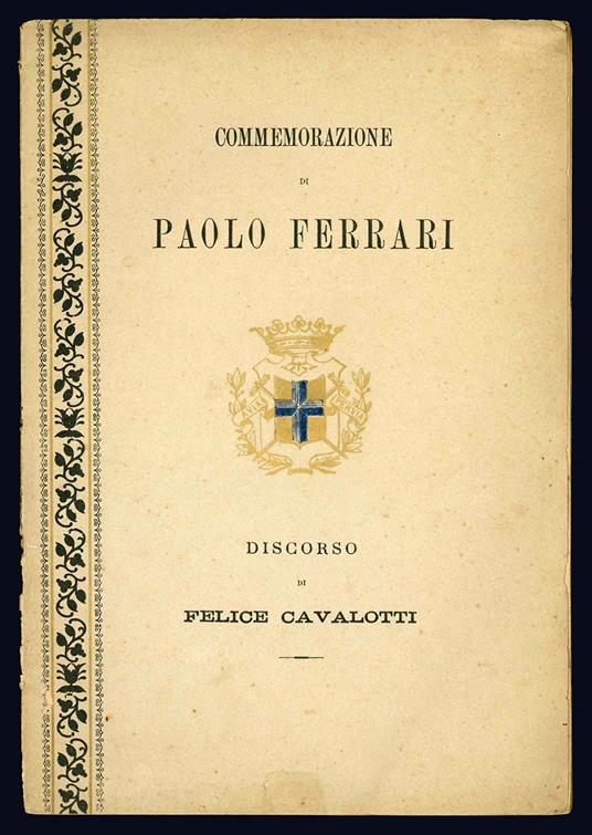 Discorso di Felice Cavalotti in onore di Paolo Ferrari pronunciato nel Teatro Municipale di Modena il XXI aprile MDCCCXCII - Felice Cavalotti - copertina