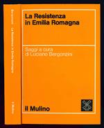 La Resistenza in Emilia Romagna. Rassegna di saggi critico-storici