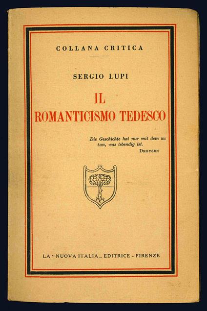 Il Romanticismo tedesco. Contributo per una nuova intuizione dello spirito e dell'arte - Sergio Lupi - copertina
