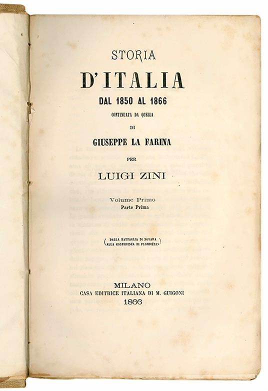 Storia d'Italia dal 1850 al 1866 continuata da quella di Giuseppe La Farina per Luigi Zini. Volume primo (parte prima e seconda) - secondo (parte prima e seconda) - Luigi Zini - copertina