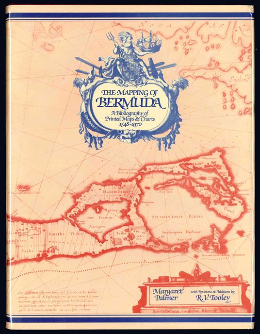 The mapping of Bermuda. A bibliography of Printed Maps and Charts 1548-1970. Third Revised Edition - Margaret Palmer - copertina