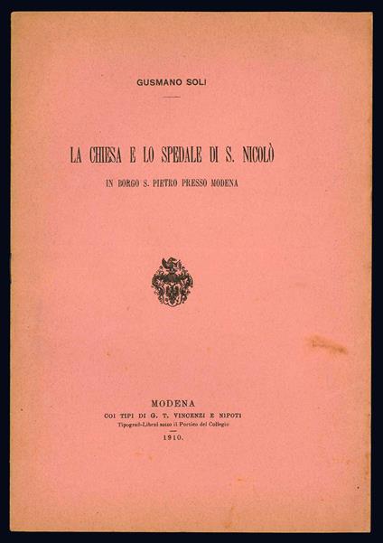 La chiesa e lo spedale di S. Nicolò in borgo di S. Pietro presso Modena - Gusmano Soli - copertina