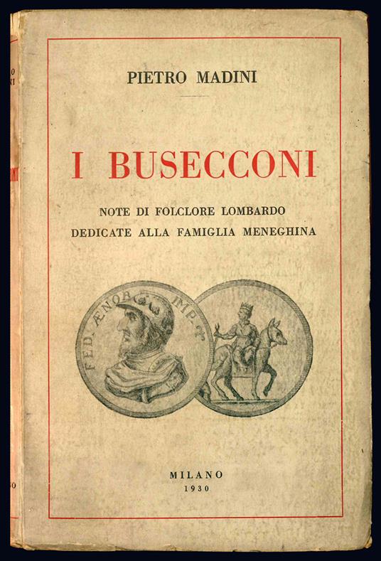 I Busecconi. Note di folclore lombardo dedicate alla famiglia meneghina - Pietro Madini - copertina