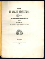Saggio di analisi geometrica. Memoria del professore Antonio Araldi inserita nel tomo III delle memorie della R. Accademia di Scienze, Lettere ed Arti di Modena. (Insieme con:) Sul calcolo approssimativo degli integrali definiti