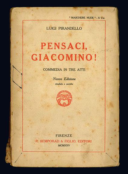 Pensaci, Giacomino! Commedia in tre atti. Nuova edizione riveduta e corretta - Luigi Pirandello - copertina