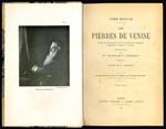 Les pierres de Venise. Etudes locales pouvant servir de direction aux voyageurs séjournant à Venise et a Vèrone. Traduction par Mme. Mathilde P. Crémieux. Preface de Robert de la Sizeranne. Sixième édition